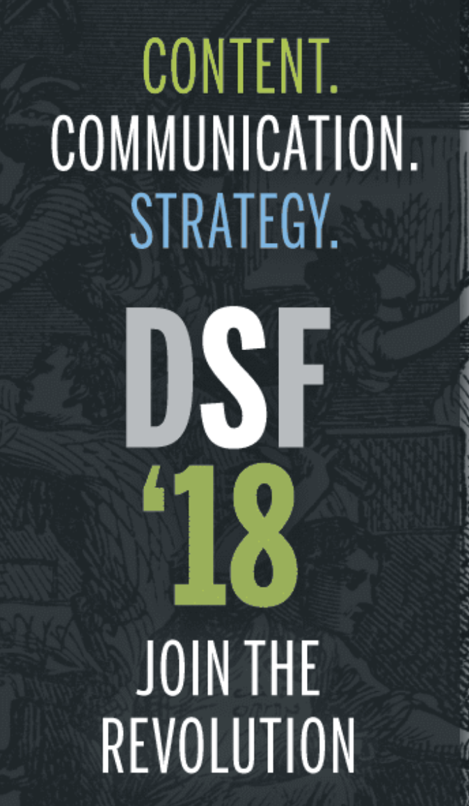 Content, Communication, Strategy - DSF '18, Join the revolution.
