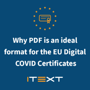 EU Certificate and iText logo with Why PDF is an ideal format for COVID certificates square shape