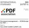 ISO 21757-1 Document management ECMAScript for PDF Part 1 Use of ISO 32000-2 PDF 2.0 cover with PDF Association logo