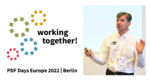 Working together at PDF Days Europe 2022; picture of Dietrich von Seggern