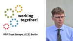 Working together at PDF Days Europe 2022; picture of Roman Toda