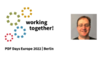 Working together at PDF Days Europe 2022; picture of Tim Allison