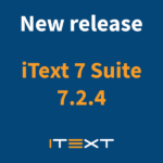 New release iText 7 Suite 7.2.4