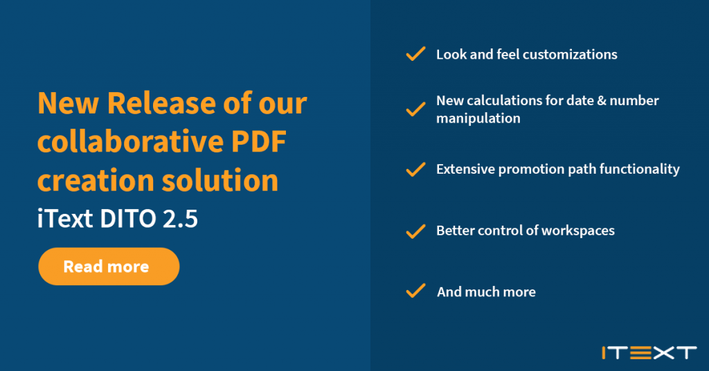 New release of iText DITO 2.5 collaborative PDF creation solution with benefits identified