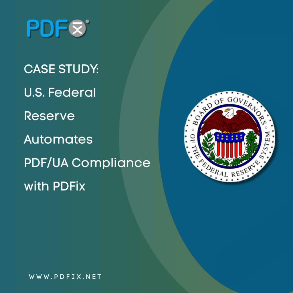 A GRAPHIC image with text Case Study: US Federal Reserve Automates PDF/UA Compliance with PDFix along with federal reserve logo