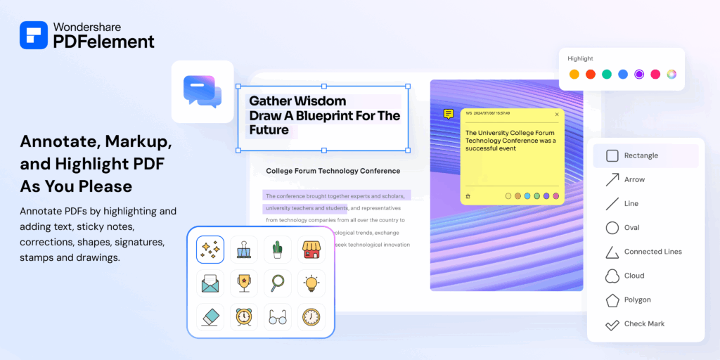 Wondershare PDFelement Annotate, markup, and highlight PDF as you please annotate PDFs by highlighting and adding text, sticky notes, corrections, shapes, signatures, stamps and drawings