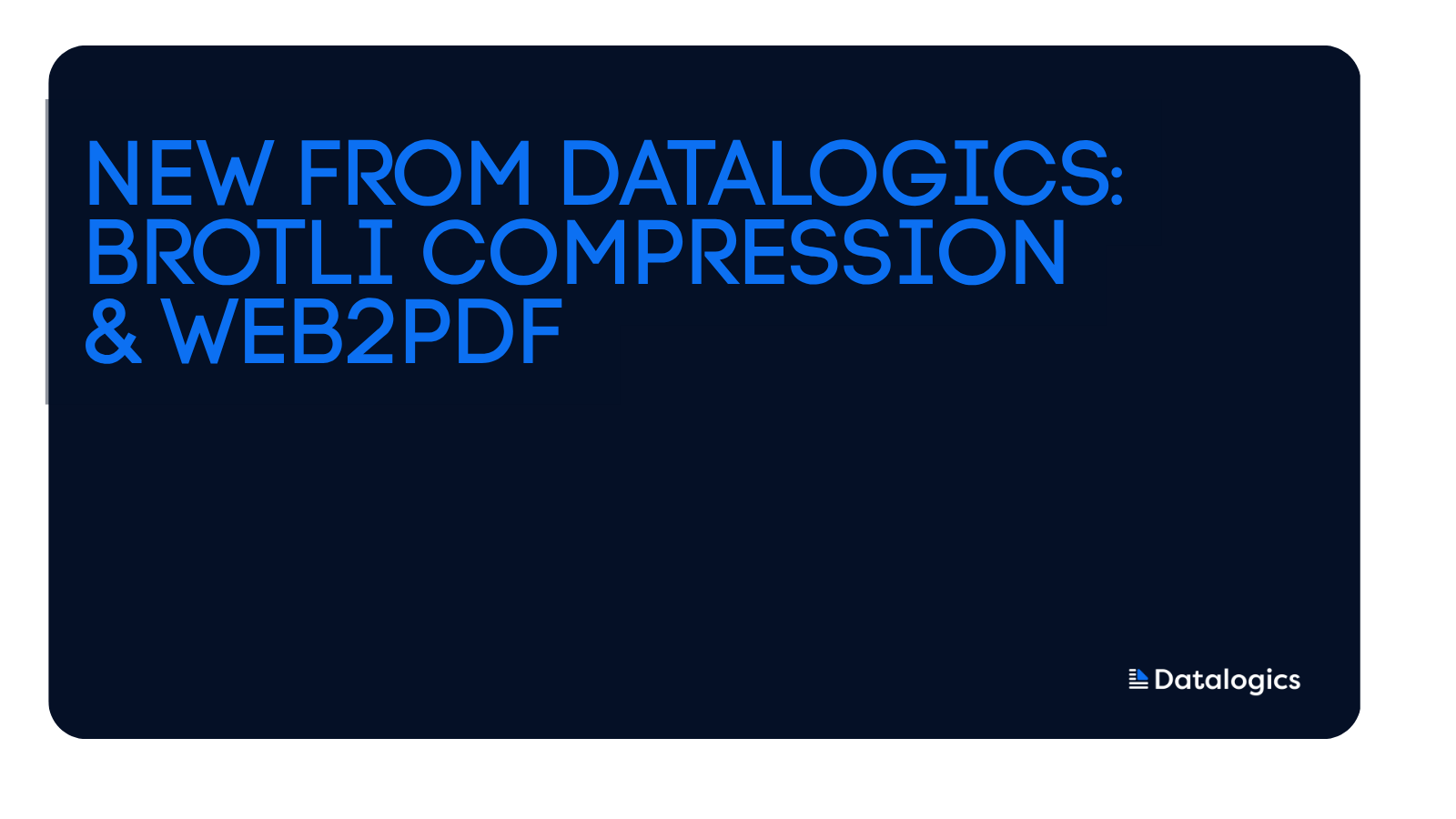 New from Datalogics: Brotli Compression & Web2PDF